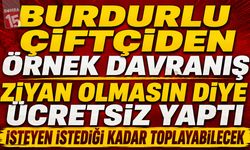 Burdurlu Çiftçiden Örnek Davranış: Ziyan Olmasın Diye Ücretsiz Yaptı! İsteyen İstediği Kadar Toplayabilecek