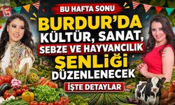 Burdur’da Kültür, Sanat, Sebze ve Hayvancılık Şenliği Düzenlenecek