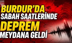 Burdur'da Sabah Saatlerinde Deprem Meydana Geldi