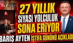 27 Yıllık Siyasi Yolculuk Sona Eriyor: Barış Ayten İstifa Gününü Açıkladı