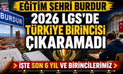 Eğitim Şehri Burdur 2026 LGS’de Türkiye Birincisi Çıkaramadı