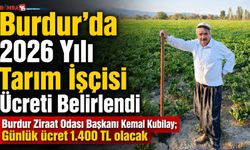 Burdur’da 2026 Yılı Tarım İşçisi Ücreti 1.400 TL Olarak Belirlendi