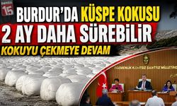 Burdur'u saran pis koku 2 ay daha sürebilir