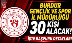 Burdur Gençlik ve Spor İl Müdürlüğü 30 Kişi Alacak