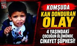 Komşuda Kan Donduran Olay: 4 Yaşındaki Çocuğun Ölümünde Cinayet Şüphesi!
