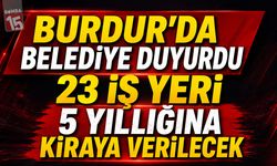 Burdur’da Belediye Duyurdu: 23 İş Yeri 5 Yıllığına Kiraya Verilecek