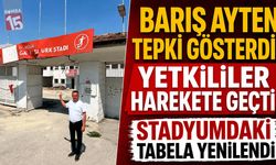 Barış Ayten Tepki Gösterdi, Yetkililer Harekete Geçti: Stadyumdaki Tabela Yenilendi