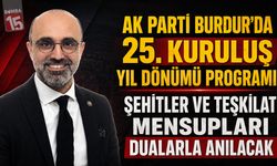 AK Parti Burdur’da 25. Kuruluş Yıl Dönümü Programı: Şehitler ve Teşkilat Mensupları Dualarla Anılacak