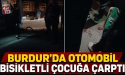 Burdur'da Otomobil Bisikletli Çocuğa Çarptı