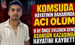 Komşuda Hayatının Baharında Acı Ölüm: 8 Ay Önce Evlenen Genç Asansör Kazasında Hayatını Kaybetti