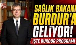 Sağlık Bakanı Burdur’a Geliyor! İşte Burdur Programı