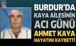 Burdur'da Kaya Ailesinin Acı Günü: Halk Otobüsü Esnaflarından Ahmet Kaya Hayatını Kaybetti
