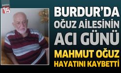 Burdur'da Oğuz Ailesinin Acı Günü: Emekli İmam Mahmut Oğuz Hayatını Kaybetti