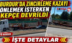 Burdur’da Zincirleme Kazayı Önlemek İsterken Kepçe Devrildi