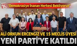 Ali Orkun Ercengiz ve 15 Meclis Üyesi YENİ Parti’ye Katıldı: “Halkın Umudu Olmaya Söz Veriyoruz”