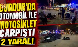 Burdur’da Otomobil ile Motosiklet Çarpıştı: 2 Yaralı