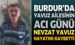 Burdur'da Yavuz Ailesinin Acı Günü: Emekli Nevzat Yavuz Hayatını Kaybetti