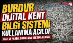 Burdur Dijital Kent Bilgi Sistemi Kullanıma Açıldı: İmar ve Parsel Bilgilerine Tek Tıkla Erişim