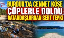 Burdur’da Cennet Köşe Çöplerle Doldu: Vatandaşlardan Sert Tepki