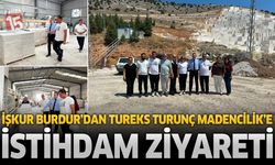 İŞKUR Burdur’dan Tureks Turunç Madencilik’e İstihdam Ziyareti