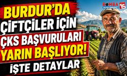 Burdur’da Çiftçiler İçin ÇKS Başvuruları Yarın Başlıyor!