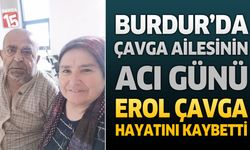 Burdur’da Bakkal Esnafı Erol Çavga Hayatını Kaybetti