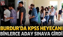 Burdur’da KPSS Heyecanı
