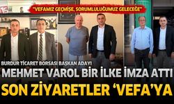 Burdur Ticaret Borsası Başkan Adayı Mehmet Varol'dan eski başkanlara vefa ziyaretleri