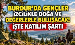 Burdur’da Gençlere İzcilik Çağrısı: Milli ve Manevi Değerlerle Yetişecekler