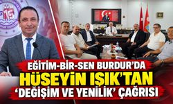 Eğitim-Bir-Sen Burdur'da Hüseyin Işık'tan “Değişim ve Yenilik” Çağrısı