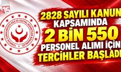 2828 Sayılı Kanun Kapsamında 2 Bin 550 Personel Alımı İçin Tercihler Başladı