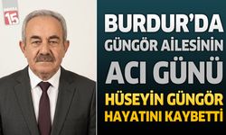Burdur’da Güngör Ailesinin Acı Günü: PTT Emeklisi Hüseyin Güngör Hayatını Kaybetti