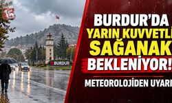 Burdur’da Yarın Kuvvetli Sağanak Bekleniyor! Meteorolojiden Uyarı