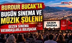 Bucak’ta Bugün Sinema ve Müzik Şöleni! Gezen Sinema Tırı Geliyor