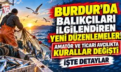 Burdur’da Balıkçıları İlgilendiren Yeni Düzenlemeler! Amatör ve Ticari Avcılıkta Kurallar Değişti