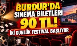 Burdur’da Sinema Biletleri 90 TL! İki Günlük Festival Başlıyor