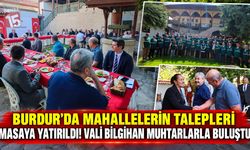 Burdur’da Mahallelerin Talepleri Masaya Yatırıldı! Vali Bilgihan Muhtarlarla Buluştu