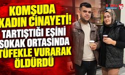 Komşuda Kadın Cinayeti! Tartıştığı Eşini Sokak Ortasında Tüfekle Vurarak Öldürdü