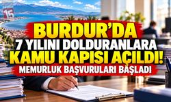 Burdur’da 7 Yılını Dolduranlara Kamu Kapısı Açıldı! Memurluk Başvuruları Başladı