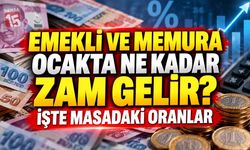 Emekli ve Memura Ocakta Ne Kadar Zam Gelir? İşte Masadaki Oranlar