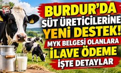 Burdur’da Süt Üreticilerine Yeni Destek! MYK Belgesi Olanlara İlave Ödeme