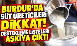 Burdur’da Süt Üreticileri Dikkat! Destekleme Listeleri Askıya Çıktı