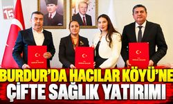 Burdur’da Hacılar Köyü’ne Çifte Sağlık Yatırımı