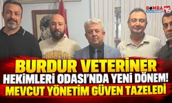 Burdur Veteriner Hekimleri Odası’nda Yeni Dönem! Mevcut Yönetim Güven Tazeledi