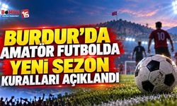 Burdur’da Amatör Futbolda Yeni Sezon Kuralları Açıklandı