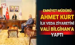 Ahmet Kurt’tan İlk Veda Ziyareti Vali Bilgihan’a