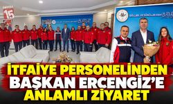 İtfaiye Personelinden Başkan Ercengiz’e Anlamlı Ziyaret