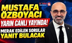 Mustafa Özboyacı Yarın Canlı Yayında! Merak Edilen Sorular Yanıt Bulacak