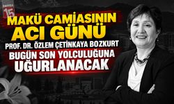 MAKÜ Camiasının Acı Günü: Prof. Dr. Özlem Çetinkaya Bozkurt Bugün Son Yolculuğuna Uğurlanacak