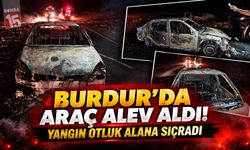 Burdur’da Araç Alev Aldı! Yangın Otluk Alana Sıçradı